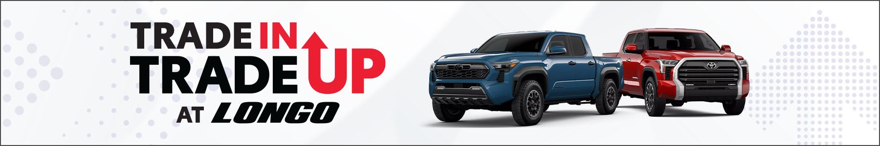 Trade In, Trade Up at Longo Toyota of Prosper!